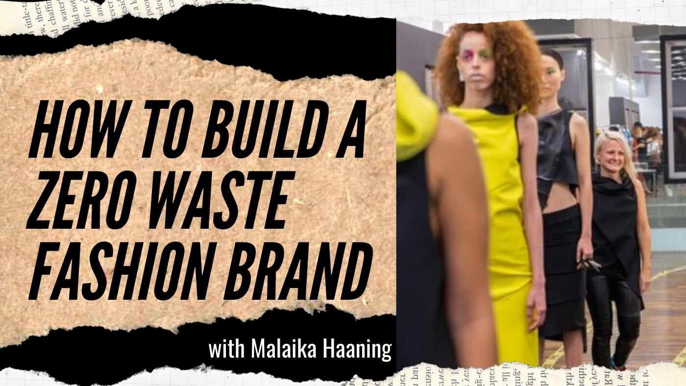 Malaika Haaning: From Parsons to Zero Waste Fashion (#193)