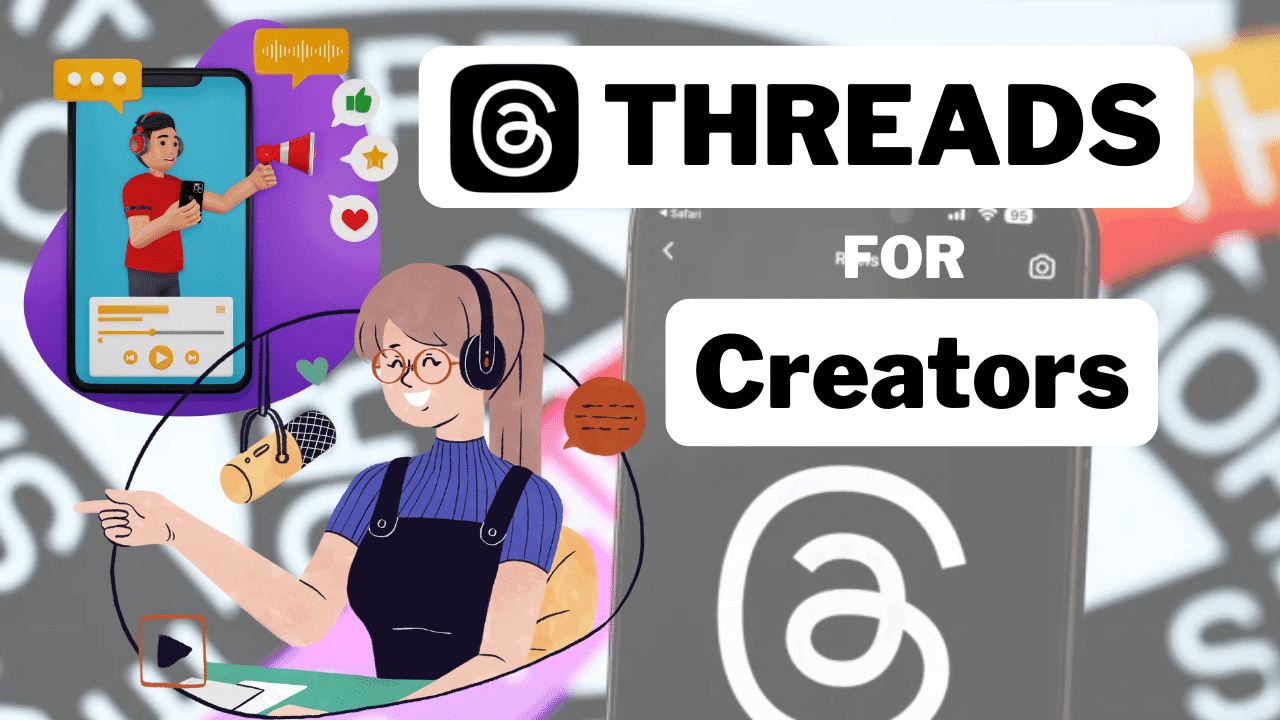 Instagram Threads: What It Means to Creators (2023)