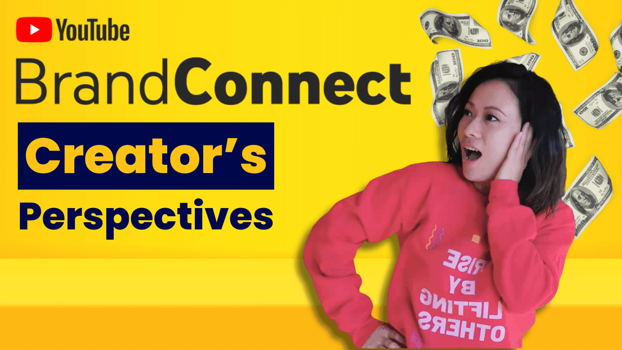 YouTube BrandConnect: A Creator’s Perspective (2023)