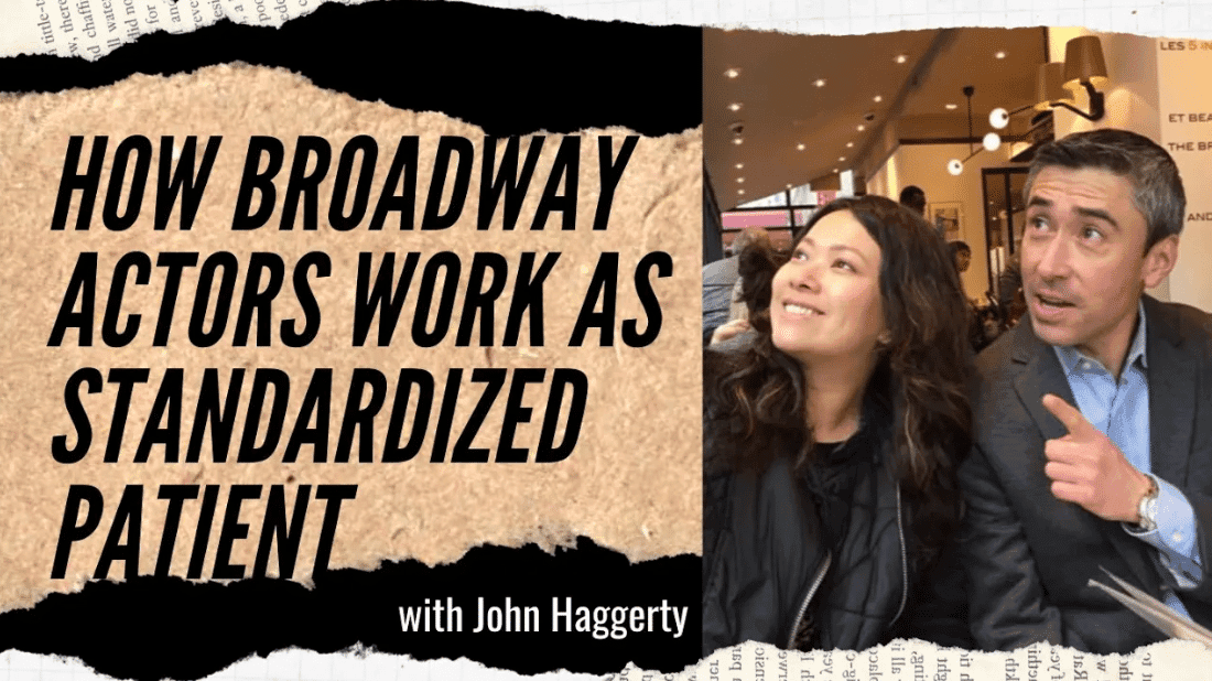 John Haggerty: How Broadway Actors Work As Standardized Patient (#149)