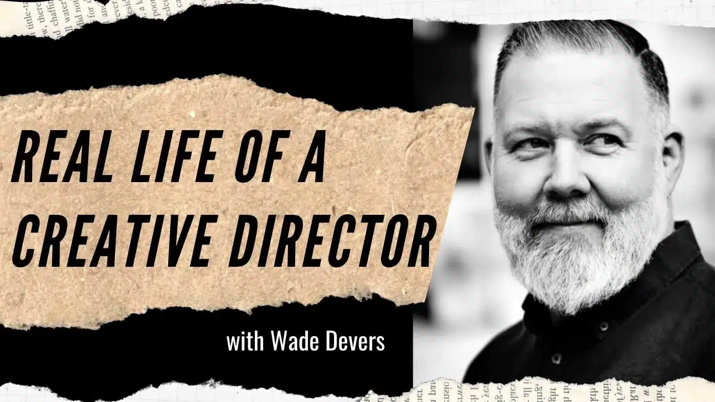 Wade Devers: Designer to Creative Director With Authenticity and Humor (#36)