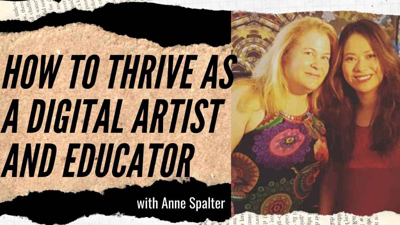 Anne Spalter: Thriving as a Digital Artist and Educator (#77)