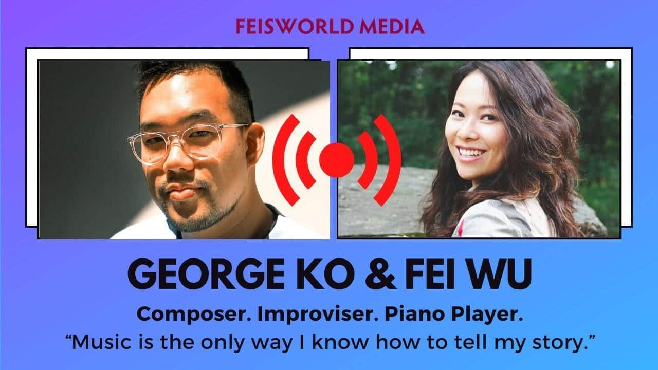 George Ko: Composer, Improviser, Piano Player (#289)