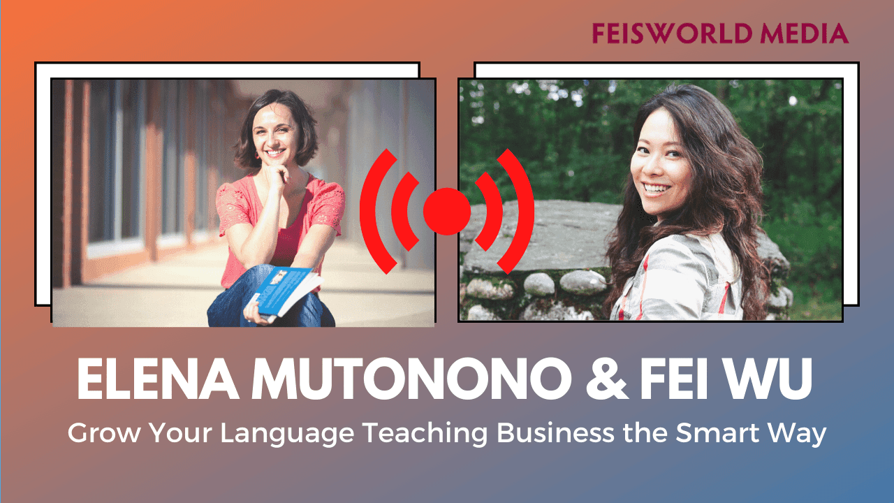 Elena Mutonono: Grow Your Language Teaching Business the Smart Way (#300)