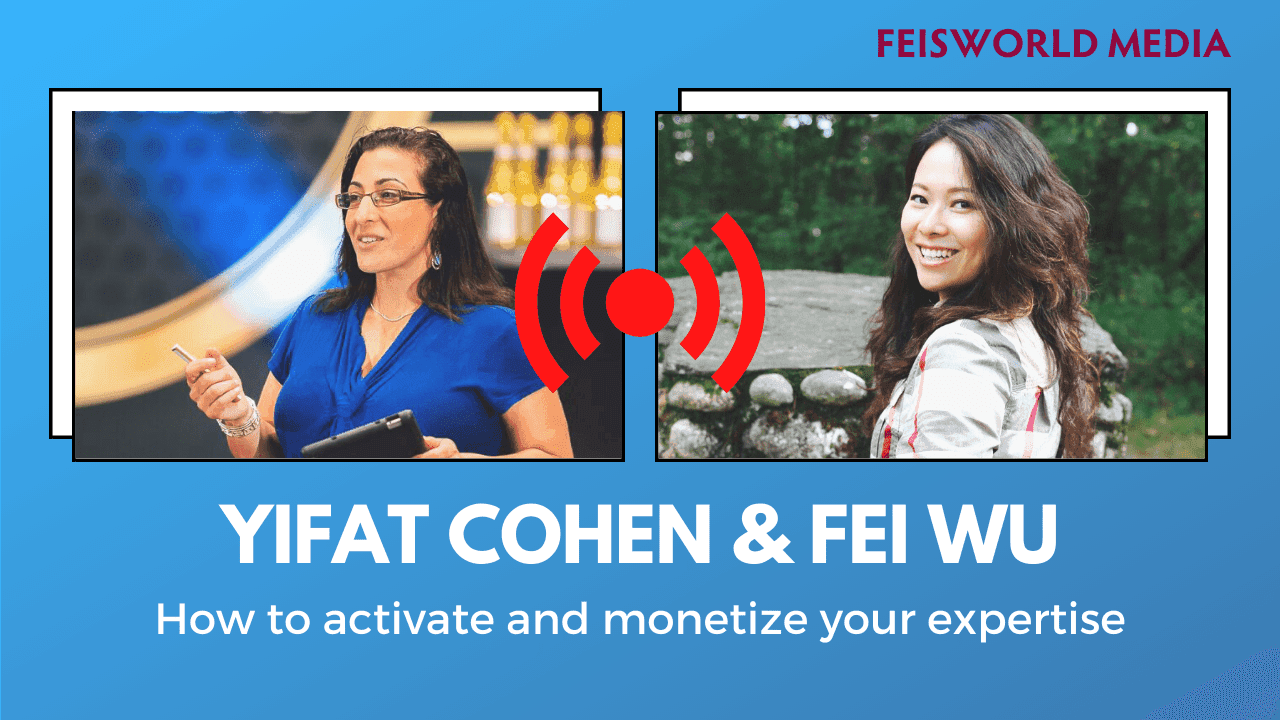Yifat Cohen: How to Activate and Monetize Your Expertise (#311)