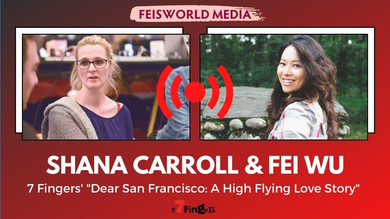 Shana Carroll: Co-creator of 7 Fingers’ “Dear San Francisco” (#287)