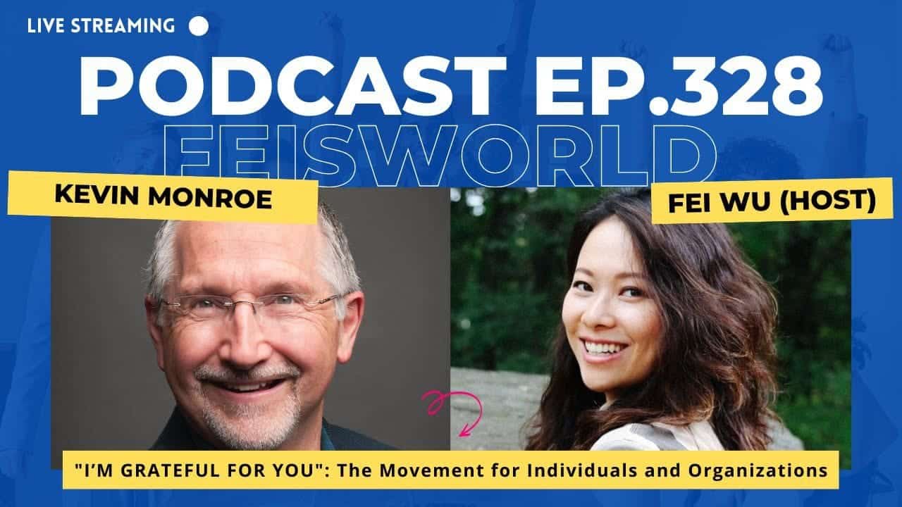 Kevin Monroe: How Gratitude Transforms You and Your Organization (#328)