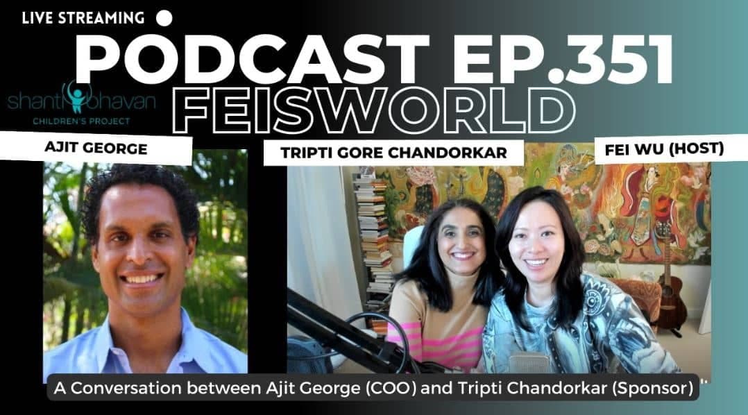The Shanti Bhavan Impact (@ShantiBhavanSchool) with Ajit George (COO) and Tripti Chandorkar (#351)