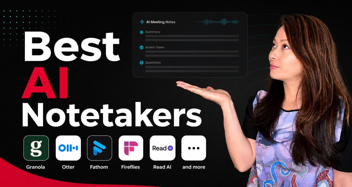 Best AI Notetakers in 2026: Granola, Otter, Fathom, Fireflies, Read AI, and More