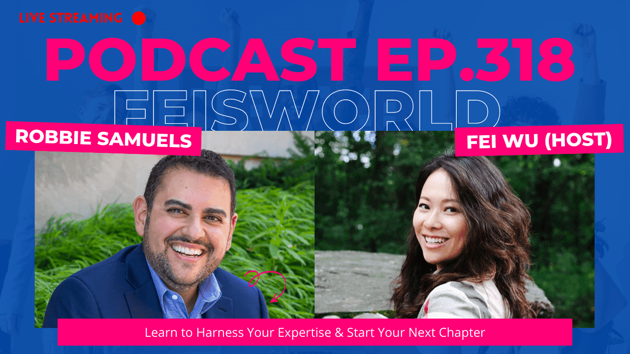 Robbie Samuels: Learn to Harness Your Expertise & Start Your Next Chapter (#318)