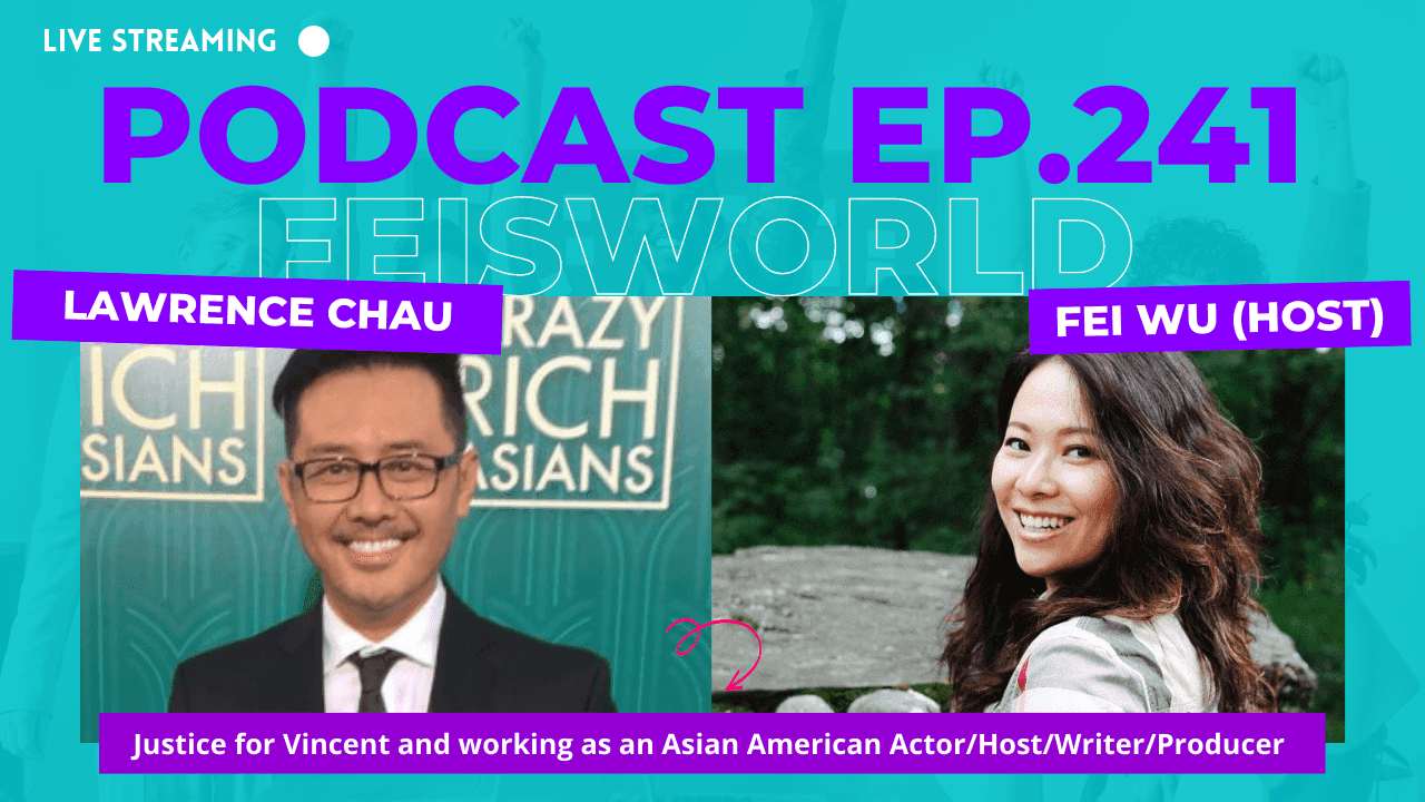 Lawrence Chau on Justice for Vincent and Working as an Asian American Actor/Host/Writer/Producer (#241)