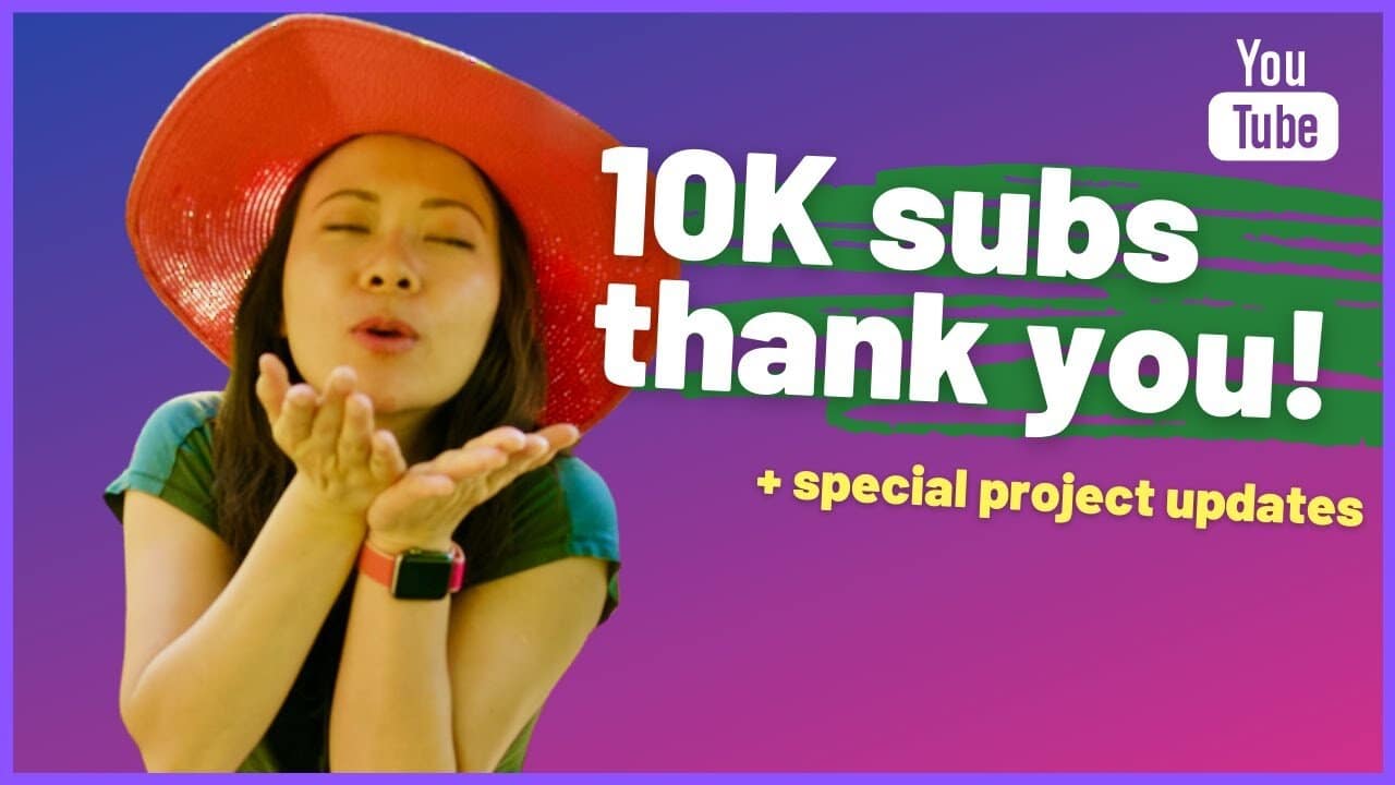 10,000 Subscribers, Thank You! (Project Update 2020 + Free Giveaway)