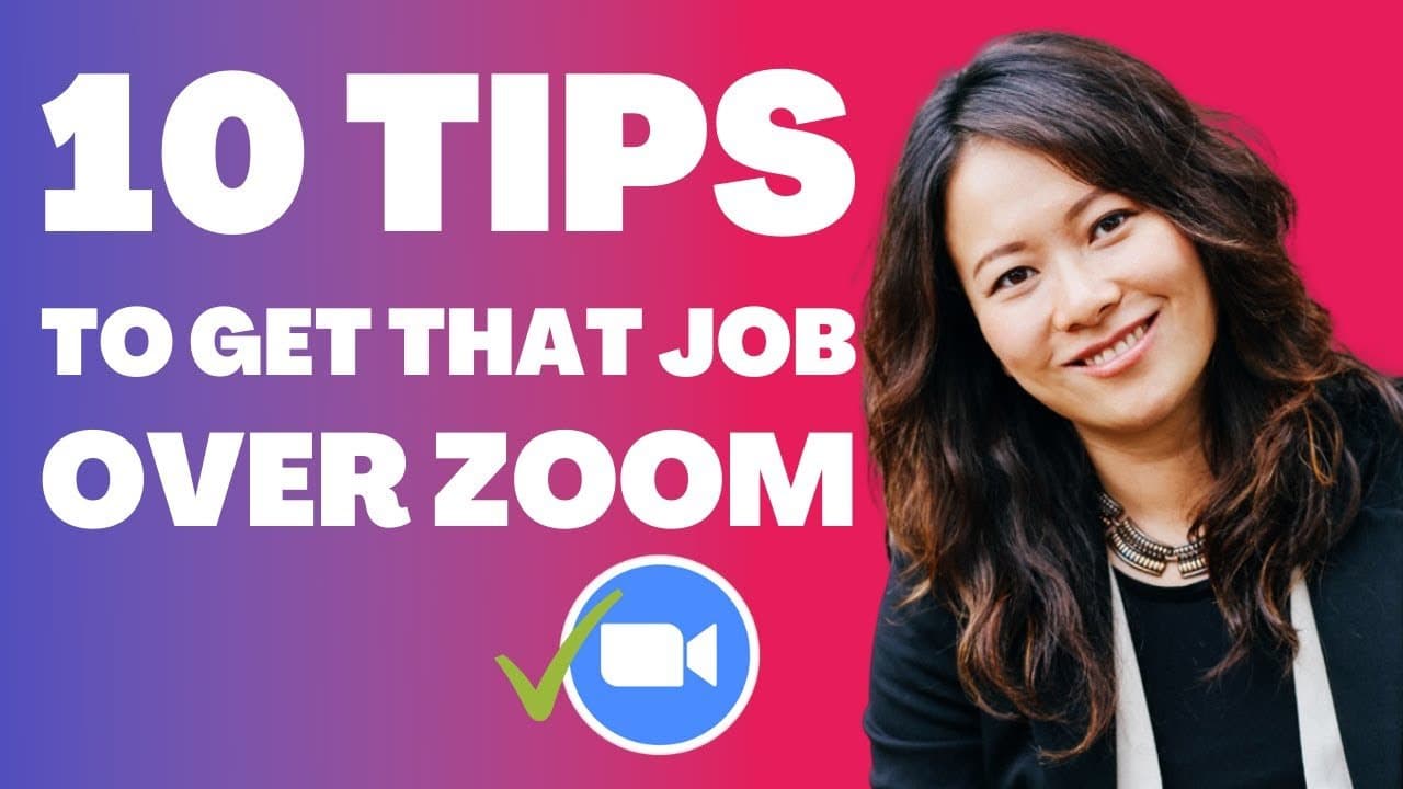10 Tips to Ace Your Zoom Interview (And Get the Job!)