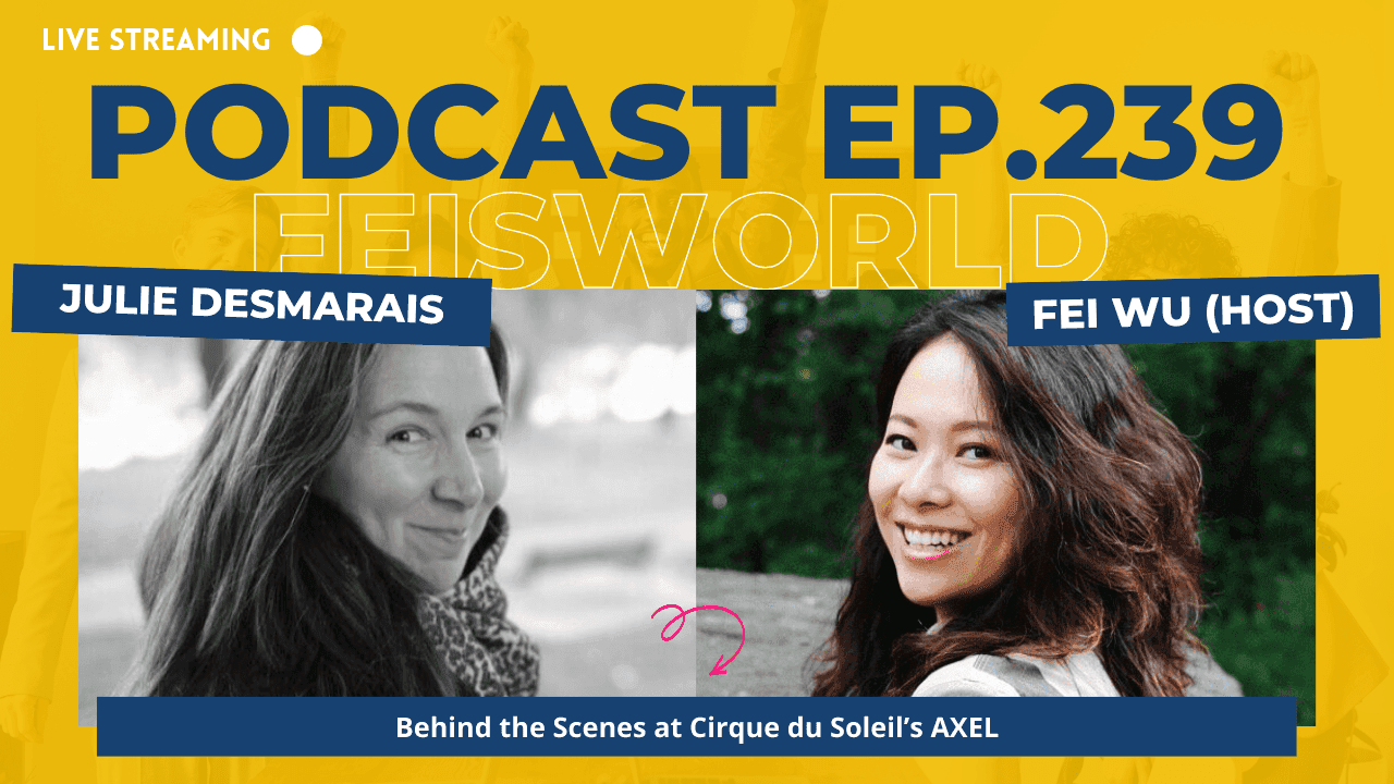Julie Desmarais (Publicist): Behind the Scenes at Cirque du Soleil’s Axel (#239)